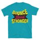 Bounce Back Stronger T-Shirt