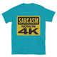 Sarcasm: Now In 4K T-Shirt