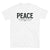 Peace Is The Only Battle Worth Winning T-Shirt