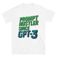 Prompt Hustler Since GPT-3 T-Shirt