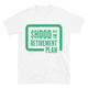 $HOOD Is My Retirement Plan T-Shirt