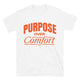 Purpose Over Comfort T-Shirt