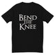 Bend The Knee T-Shirt