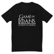 Game of Loans T-Shirt