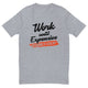 Work Until Expensive Becomes Cheap T-Shirt