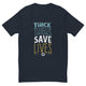 Thick Thighs Save Lives T-Shirt