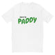 Here To Paddy T-Shirt
