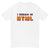 I Dream In HTML T-Shirt
