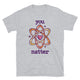You Matter Science T-Shirt